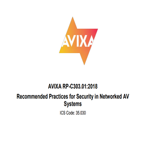 cover image of AVIXA RP-C303.01:2018 Recommended Practices for Security in Networked AV Systems